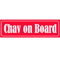 Bumper Sticker - Chav on Board