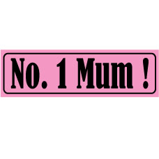 Bumper Sticker - No. 1 Mum